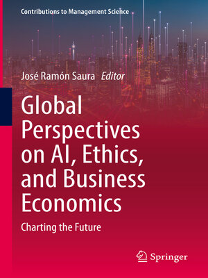 cover image of Global Perspectives on AI, Ethics, and Business Economics